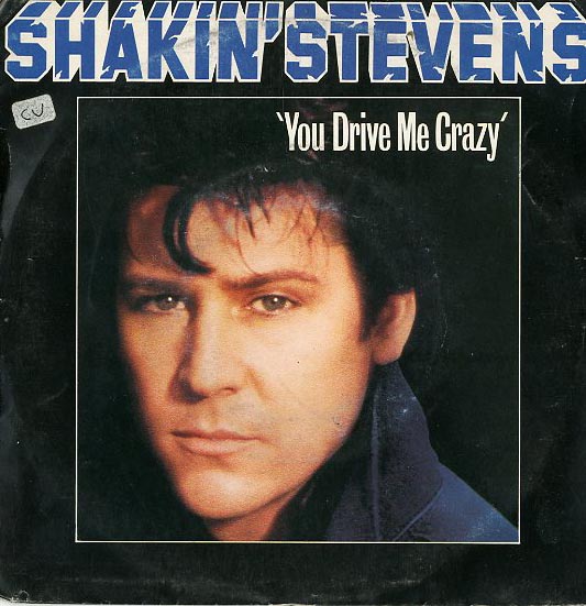 Albumcover Shakin´ Stevens - You Drive Me Crazy /Baby You´re A Child